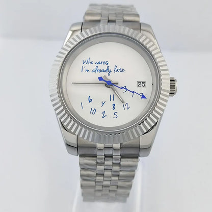 DateJust, NH35 Movement, "Who Cares I'm already Late" dial, 39mm, Sapphire Crystal, Water Resist 100m